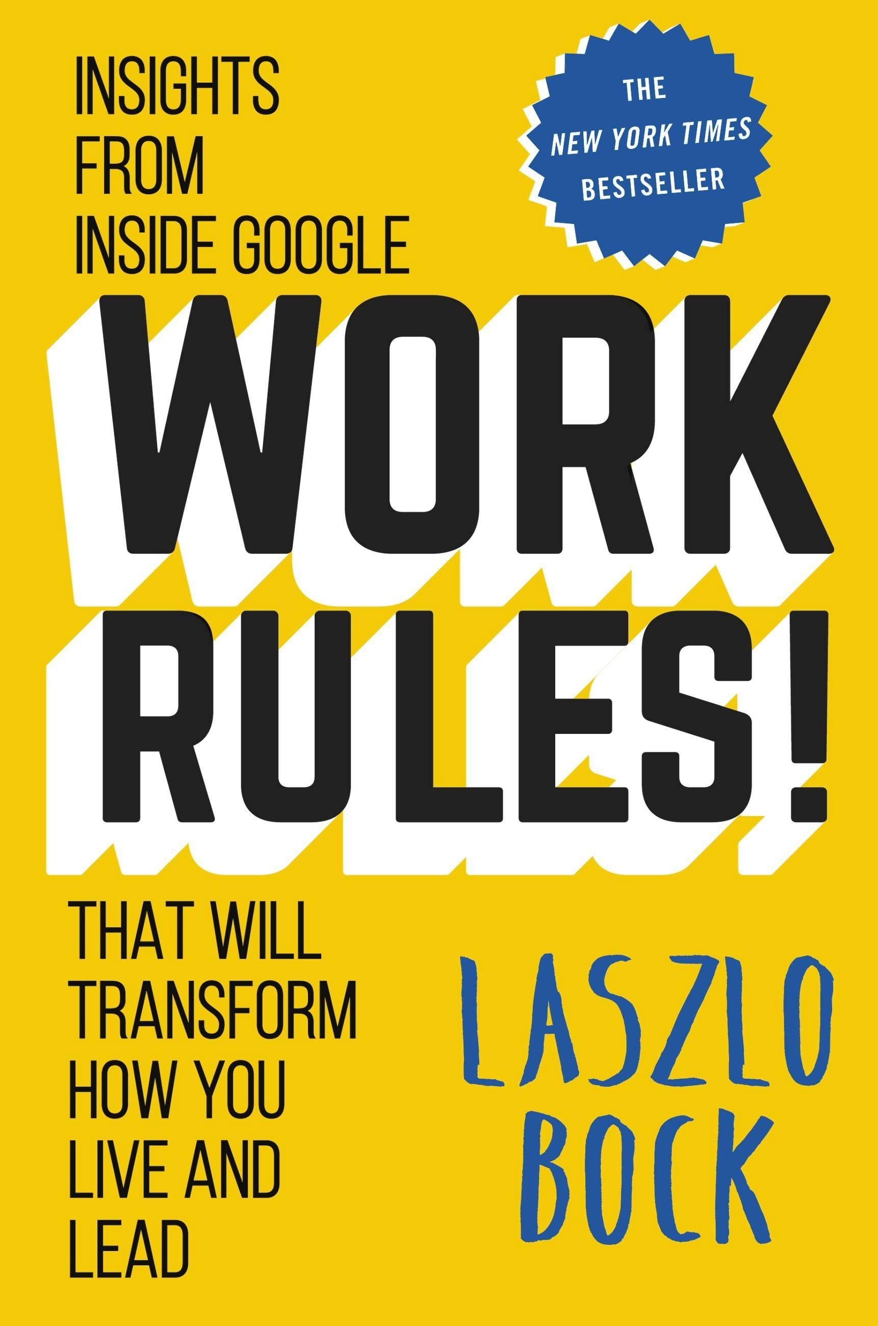 Book Recap: Work Rules! by Laszlo Bock
